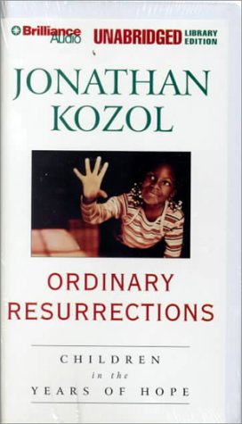 Stock image for Ordinary Resurrections: Children in the Years of Hope for sale by JR Books