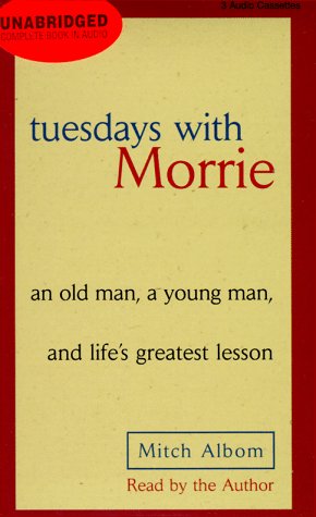 Stock image for Tuesdays with Morrie: an old man, a young man, and life's greatest lesson for sale by HPB-Ruby