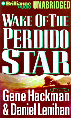 Wake of the Perdido Star (Nova Audio Books) (9781567408881) by Hackman, Gene; Lenihan, Daniel
