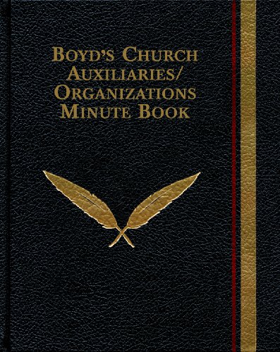 Boyd's Church Auxiliaries/Organizations Minute Book (9781567420722) by None