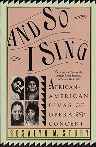 Stock image for And So I Sing: African American Divas Of Opera and Concert for sale by Books of the Smoky Mountains