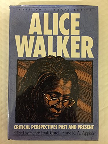 Stock image for Alice Walker: Critical Perspectives Past and Present (Amistad Literary Series) for sale by HPB-Diamond