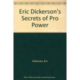 Eric Dickerson's Secrets of Pro Power (9781567430189) by Dickerson, Eric; Walsh, Richard G.