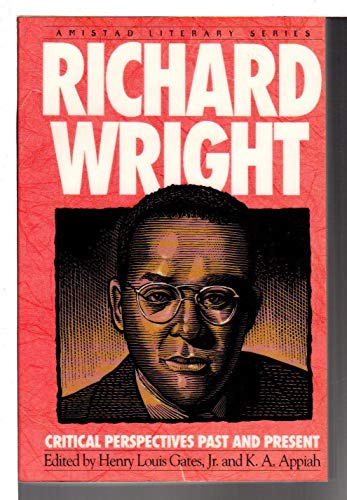 Stock image for Richard Wright : Critical Perspectives Past and Present (Literary Ser.) for sale by Vashon Island Books