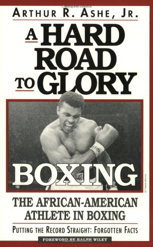 Beispielbild fr A Hard Road to Glory: Boxing The African-American Athlete in Boxing zum Verkauf von Lowry's Books