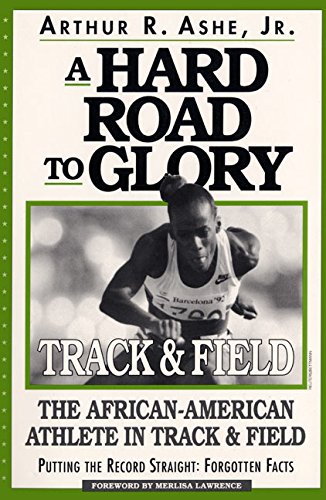 Beispielbild fr A Hard Road to Glory Track & Field The African -American Athlete in Track & Field zum Verkauf von Chequamegon Books