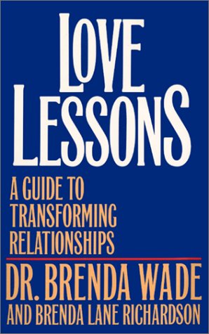 Imagen de archivo de Love Lessons : A Guide to Transforming Relationships a la venta por Better World Books