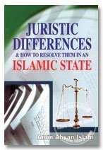 9781567441123: Juristic Differences & How to Resolve Them in an Islamic State