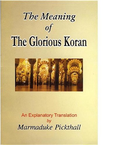 Stock image for The Meaning of the Glorious Quran for sale by SecondSale