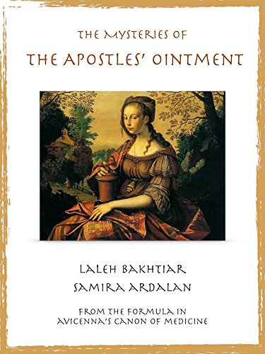 Stock image for Mysteries of the Apostles' Ointment From the Formula in Avicenna's Canon of Medicine for sale by Books From California