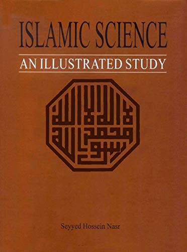 9781567443127: Islamic Science : An Illustrated Study