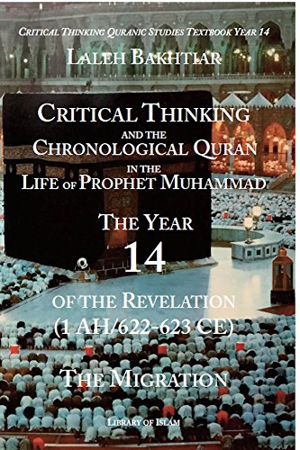 Stock image for Critical Thinking and the Chronological Quran Book 14 in the Life of Prophet Muhammad for sale by Book Alley