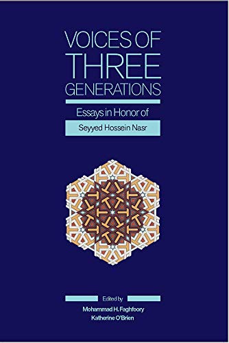 Beispielbild fr Voices of Three Generations: Essays in Honor of Seyyed Hossein Nasr zum Verkauf von Revaluation Books