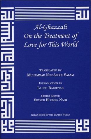 Imagen de archivo de Al-Ghazzali On the Treatment of Love for This World a la venta por Ergodebooks