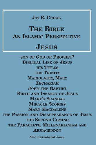 Stock image for The Bible: An Islamic Perspective--Jesus for sale by Ergodebooks