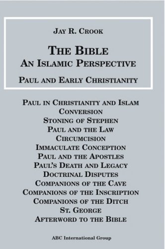 Stock image for The Bible: An Islamic Perspective; Paul and Early Christianity for sale by Revaluation Books