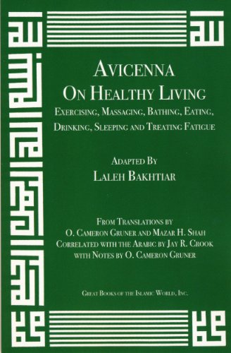 Beispielbild fr Avicenna On Exercising, Massaging, Bathing, Eating, Drinking, Sleeping and Treating Fatigue from the Canon of Medicine Volume 1 zum Verkauf von Books From California