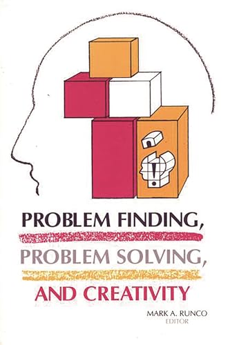 Stock image for Problem Finding, Problem Solving, and Creativity (Creativity Research Series) for sale by ZBK Books