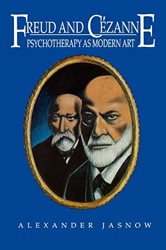 Freud and Cézanne: Psychotherapy as Modern Art (Frontiers in Psychotherapy)
