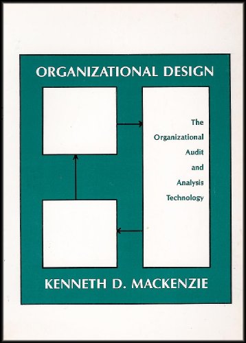Stock image for Organizational Design : The Organizational Audit and Analysis Technology for sale by Better World Books