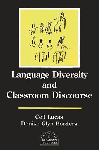 Language Diversity and Classroom Discourse (9781567500769) by Lucas, Ceil; Borders, Denise Glyn