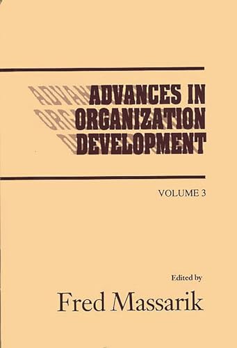 Advances in Organizational Development, Volume 3 (Advances in Organization Development) (9781567501025) by Massarik, Fred