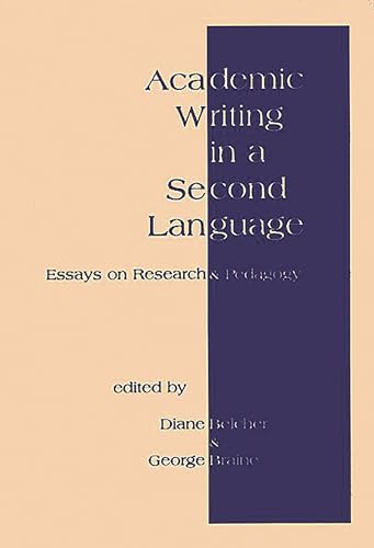 Imagen de archivo de Academic Writing in a Second Language: Essays on Research and Pedagogy a la venta por THE SAINT BOOKSTORE