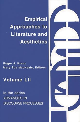 Stock image for Empirical Approaches to Literature and Aesthetics (Advances in Discourse Processes, 52) for sale by Books Unplugged