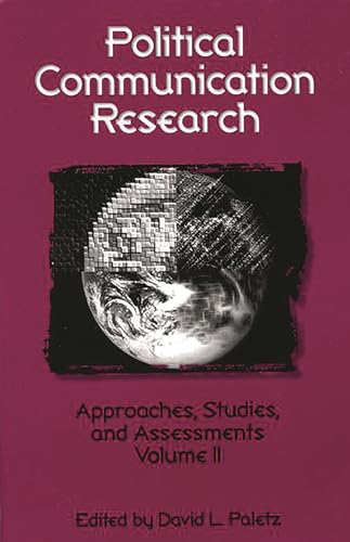 Stock image for Political communication research : approaches, studies, assessments. vol. 2. Ex-Library. for sale by Yushodo Co., Ltd.