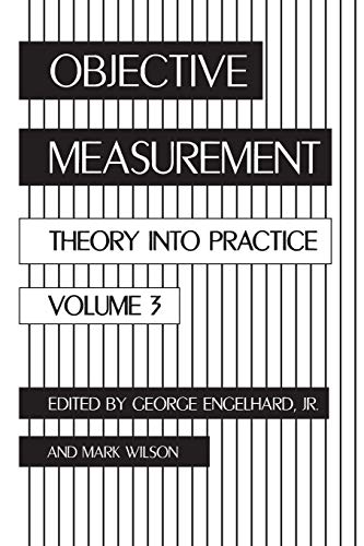 Imagen de archivo de Objective Measurement: Theory into Practice, Vol. 3 a la venta por suffolkbooks