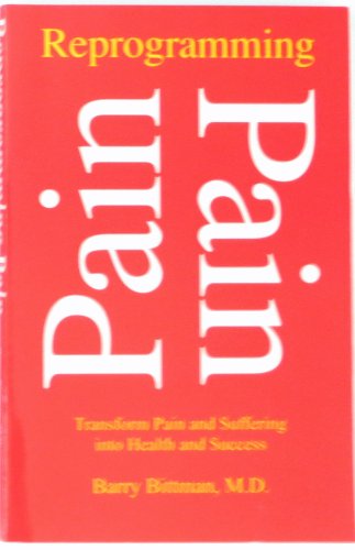 Stock image for Reprogramming Pain: Transform Pain and Suffering into Health and Success (Developments in Clinical Psychology) for sale by ThriftBooks-Atlanta