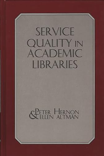 9781567502091: Service Quality in Academic Libraries (Information Management Policies & Services) (Contemporary Studies in Information Management, Policies, an)