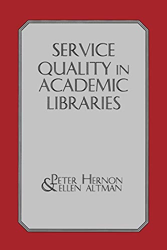 Imagen de archivo de Service Quality in Academic Libraries (Contemporary Studies in Information Management, Policies & Services) a la venta por Sequitur Books