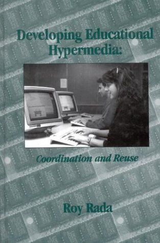 Stock image for Developing Educational Hypermedia: Coordination and Reuse for sale by Zubal-Books, Since 1961