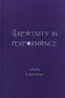 Creativity in Performance (Publications in Creativity Research) (9781567503357) by Sawyer, R. Keith