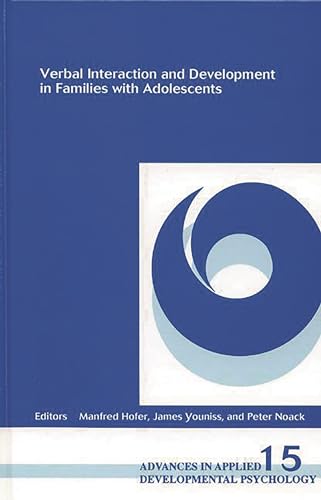 Imagen de archivo de Verbal Interaction and Development in Families with Adolescents (Advances in Applied Developmental Psychology) a la venta por Lucky's Textbooks