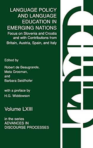 Imagen de archivo de Language Policy and Language Education in Emerging Nations: Focus on Slovenia and Croatia with Contributions from Britain, Austria, Spain, and Italy (Advances in Discourse Processes) a la venta por suffolkbooks