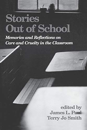 Imagen de archivo de Stories Out of School: Memories and Reflections on Care and Cruelty in the Classroom (Contemporary Studies in Social and Policy Issues in Education) a la venta por Ergodebooks