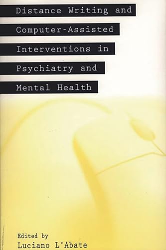 Beispielbild fr Distance Writing and Computer-Assisted Interventions in Psychiatry and Mental Health zum Verkauf von Books Puddle