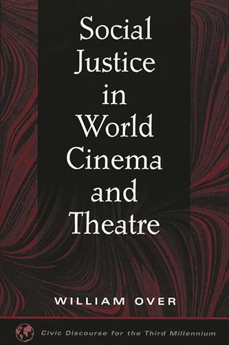 Stock image for Social Justice in World Cinema and Theatre for sale by Better World Books