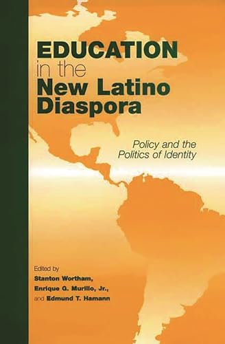 Imagen de archivo de Education in the New Latino Diaspora: Policy and the Politics of Identity (Sociocultural Studies in Educational Policy Formation and Appropriation, 2) a la venta por HPB-Red