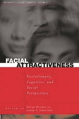 Facial Attractiveness : Evolutionary, Cognitive, and Social Perspectives - Gillian Rhodes