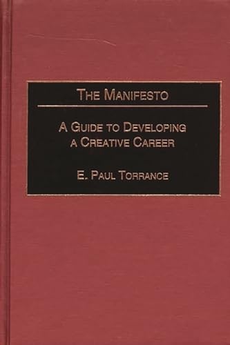 Imagen de archivo de The Manifesto: A Guide to Developing a Creative Career (Publications in Creativity Research) a la venta por suffolkbooks