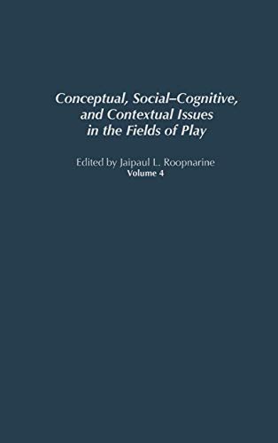 Imagen de archivo de Conceptual, Social-Cognitive, and Contextual Issues in the Fields of Play (Play & Culture Studies) a la venta por Lucky's Textbooks