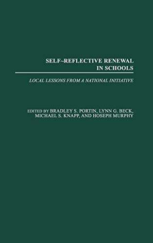 Beispielbild fr Self-Reflective Renewal in Schools: Local Lessons from a National Initiative (Contemporary Studies in Social and Policy Issues in Education: The David C. Anch) zum Verkauf von Lucky's Textbooks