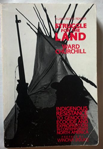 9781567510003: Struggle for the Land: Indigenous Resistance to Genocide, Ecocide, and Expropriation in Contemporary North America