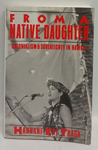 9781567510089: From a Native Daughter: Colonialism and Sovereignty in Hawai'I