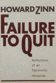 Beispielbild fr Failure to Quit: Reflections of an Optimistic Historian zum Verkauf von More Than Words