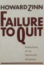 Imagen de archivo de Failure to Quit: Reflections of an Optimistic Historian a la venta por More Than Words