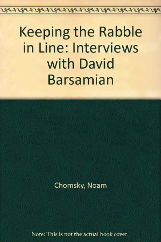 Keeping the Rabble in Line: Interviews with David Barsamian (9781567510331) by Chomsky, Noam; Barsamian, David
